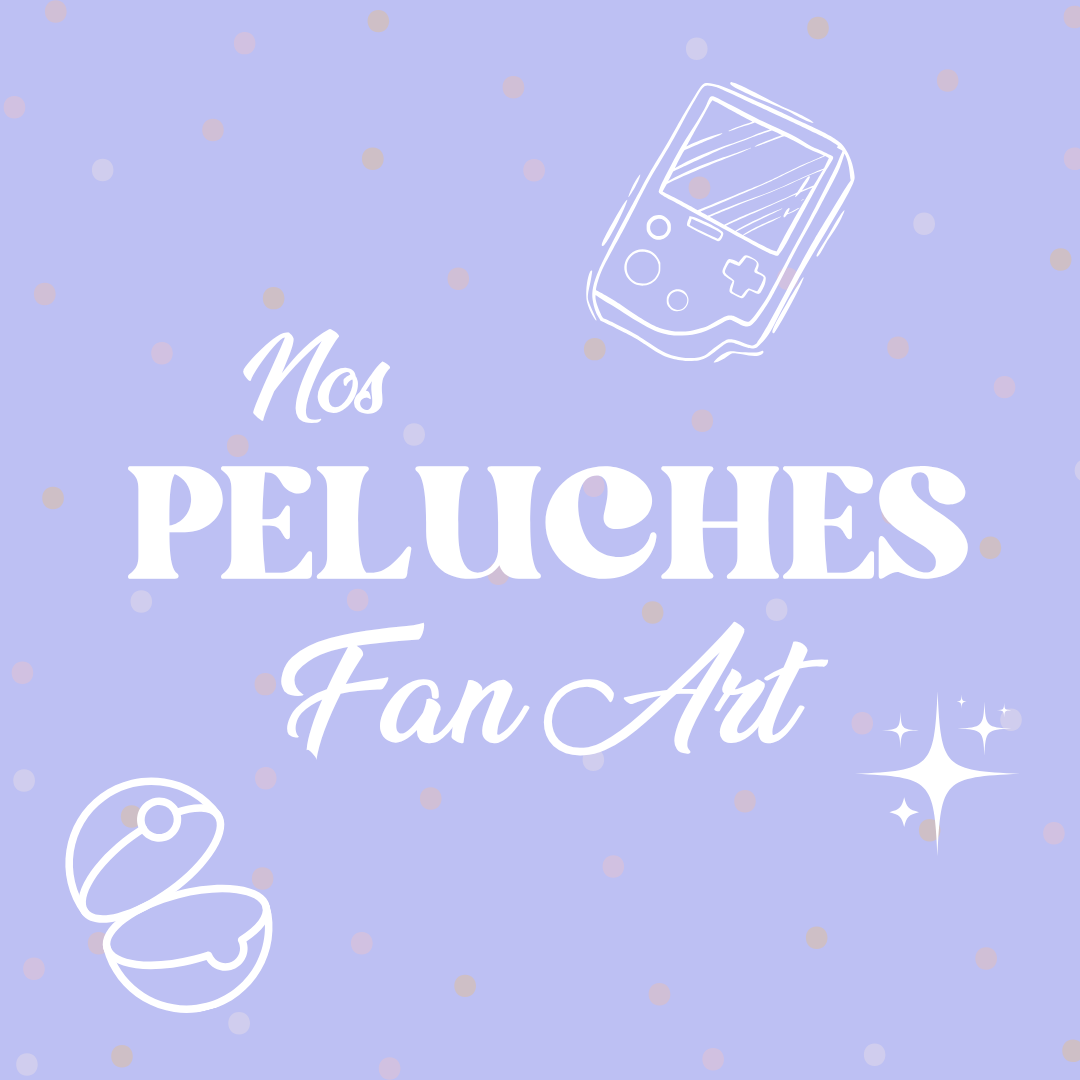 Nos peluches Fan Art